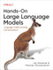 Hands-On Large Language Models (Language Understanding and Generation) by Jay Alammar, Maarten Grootendorst, 9781098150969