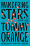 Wandering Stars (A novel) - 9780593862780 by Tommy Orange, 9780593862780