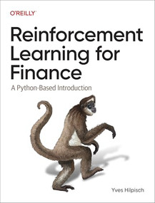 Reinforcement Learning for Finance (A Python-Based Introduction) by Yves Hilpisch, 9781098169145