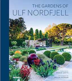The Gardens of Ulf Nordfjell by Annie Gatti, Jason Ingram, 9781858947198