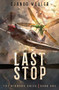 Last Stop (An Epic Sci-Fi Adventure) by Django Wexler, 9781039473195