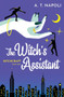 The Witch's Assistant (A Novel) by A. T. Napoli, 9781039469273