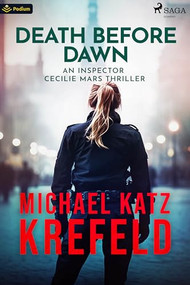 Death Before Dawn (An Inspector Cecilie Mars Thriller) by Michael Katz Krefeld, Nina Sokol, 9781039453784
