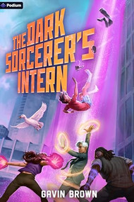 The Dark Sorcerer's Intern (A Humorous Urban Fantasy) by Gavin Brown, 9781039475557