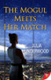 The Mogul Meets Her Match by Julia Underwood, 9781636797847