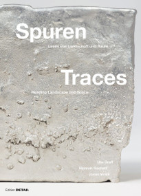 Spuren / Traces (Lesen von Landschaften / Reading of Landscapes) (German Edition) by Uta Graff, Hannah Rochelt, Jonas Virsik, 9783955536466