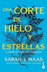 Una corte de hielo y estrellas / A Court of Frost and Starlight (Spanish Edition) by Sarah J. Maas, 9786073913201