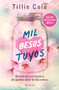 Mil besos tuyos (Incluye Capítulo inédito) / A Thousand Boy Kisses (With an Unpublished Chapter) (Spanish Edition) by Tillie Cole, 9786073913249