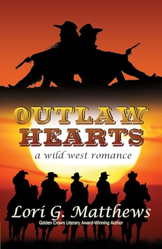 Outlaw Hearts by Lori G. Matthews, 9781642476040