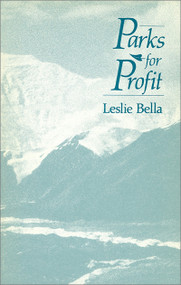 Parks For Profit by Leslie Bella, 9780887720338