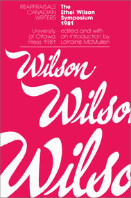 The Ethel Wilson Symposium by Lorraine McMullen, 9780776643885