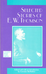 Selected Stories of E. W. Thomson by Edward William Thomson, Lorraine McMullen, 9780776643335