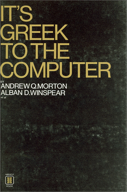 It's Greek to the Computer by Andrew Q. Morton, Alban Dewes Winspear, 9780887721144