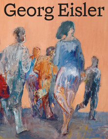 Georg Eisler. Werkverzeichnis der Gemälde by Ana Petrović, Marjana Uhde, Stella Rollig, Luisa Ziaja, Christian Huemer, Susanne Berchtold, Alice Hundsdorfer-Zhou, Lucia Klee-Beck, Dieter Kleinpeter, Susanne Neuburger, Ana Petrović, Marjana Uhde, Stella Rollig, 9783422802391