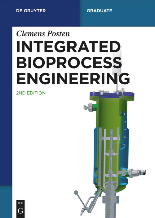 Integrated Bioprocess Engineering by Clemens Posten, 9783110773347