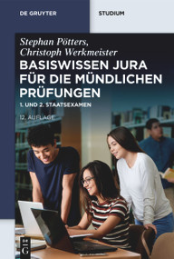 Basiswissen Jura für die mündlichen Prüfungen (1. und 2. Staatsexamen) (German Edition) - 9783111214085 by Stephan Pötters, Christoph Werkmeister