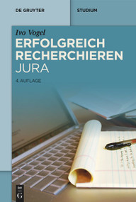 Erfolgreich recherchieren - Jura (German Edition) - 9783111400037 by Ivo Vogel