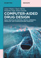 Computer-Aided Drug Design (QSAR, Molecular Docking, Virtual Screening, Homology and Pharmacophore Modeling) by Aman Thakur, Vineet Mehta, Priyanka Nagu, Kiran Goutam, 9783111434742