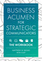 Business Acumen for Strategic Communicators (The Workbook) by Matthew W. Ragas, Ron Culp, 9781837970858