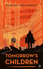 Tomorrow's Children by Daniel Polansky, 9781915202857