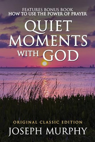 Quiet Moments with God Features Bonus Book: How to Use the Power of Prayer (Original Classic Edition) by Joseph Murphy, 9798350500769
