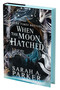 When the Moon Hatched (A Novel) - 9780063415843 by Sarah A. Parker, 9780063415843