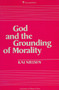 God and the Grounding of Morality by Kai Nielsen, 9780776603285