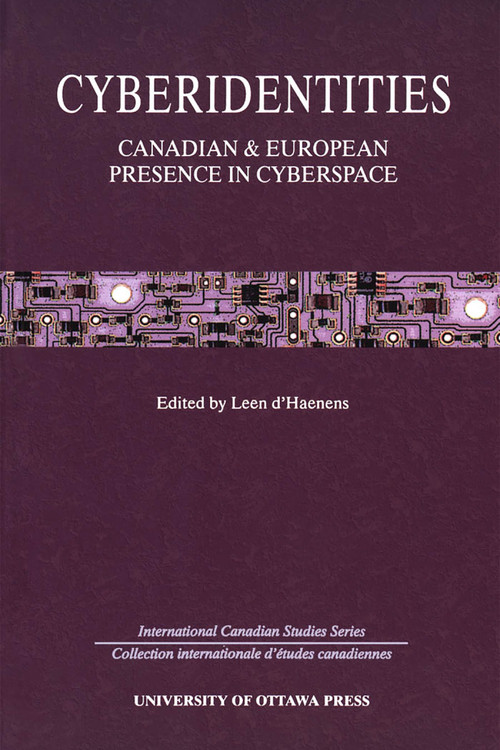 Cyberidentities (Canadian and European Presence in Cyberspace) by Leen D'Haenens, 9780776604930