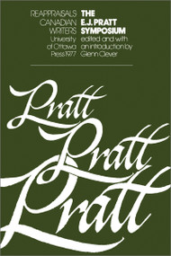 The E.J. Pratt Symposium by Glenn Clever, 9780776643847
