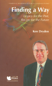 Finding a Way (Legacy for the Past, Recipe for the Future) by Ken Dryden, 9780776605401