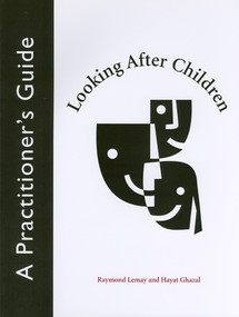 Looking After Children (A Practitioner's Guide) by Raymond A. Lemay, Hayat Ghazal, 9780776606439