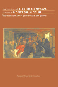 New Readings of Yiddish Montreal - Traduire le Montréal yiddish by Pierre Anctil, Norman Ravvin, Sherry Simon, 9782760306318