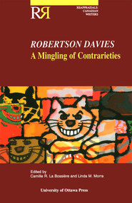 Robertson Davies (A Mingling of Contrarieties) by Camille La Bossière, Linda M. Morra, 9780776605319
