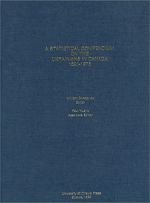 A Statistical Compendium on the Ukrainians in Canada (1891-1976) by William Darcovich, Paul Yuzyk, 9782760309258