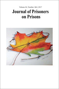 Journal of Prisoners on Prisons, V26 #1&2 (Dialogue on Canada's Federal Penitentiary System and the Need for Change) by Jarrod Shook, Bridget McInnis, Justin Piché, Kevin Walby, 9780776625973