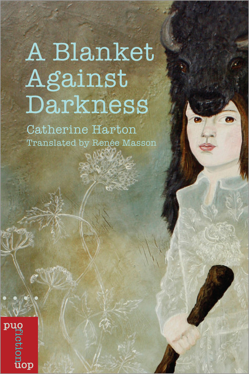 A Blanket Against Darkness by Catherine Harton, Renée Masson, 9780776627472