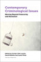 Contemporary Criminological Issues (Moving Beyond Insecurity and Exclusion) by Carolyn Côté-Lussier, David Moffette, Justin Piché, Gillian Balfour, Jeffrey Bradley, Chris Bruckert, Kathryn Campbell, Patrice Corriveau, Serena Dastouri, Jean-Denis David, Rachel Faytor, Maritza Felices-Luna, Matthew Ferguson, Christine Gervais, Chris Greco, Anouk Guiné, Katrin Hohl, Matthew S. Johnston, Jennifer Kilty, Tuulia Law, Sandra Lehalle, Britany Mario, Veronica Martinez, Leslie McGowran, Jeffrey Monaghan, Audrey Monette, Baljit Nagra, Anna Pratt, Gwénola Ricordeau, Elisa Romano, Carolina S. Boe, Kevin Walby, Irvin Waller, Stephanie Wellman, 9780776628707