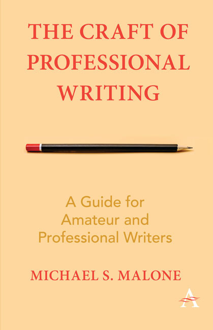 The Craft of Professional Writing (A Guide for Amateur and Professional Writers) by Michael S. Malone, 9781783088294