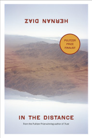 In the Distance by Hernan Diaz, 9780593850565