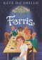 Ferris ((A Heartfelt and Humorous Middle-Grade Coming-of-Age Novel About Family, Ghosts, and Growing Up - For Kids Ages 8-12 in Grades 3-7)) by Kate DiCamillo, 9781536231052