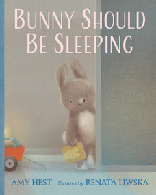 Bunny Should Be Sleeping by Amy Hest, Renata Liwska, 9780823453412