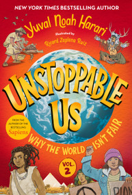 Unstoppable Us, Volume 2: Why the World Isn't Fair by Yuval Noah Harari, Ricard Zaplana Ruiz, 9780593711521