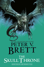 The Skull Throne: Book Four of The Demon Cycle - 9780593725375 by Peter V. Brett, 9780593725375
