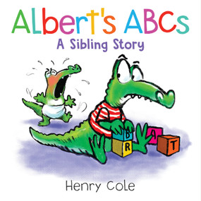 Albert's ABCs (A Sibling Story) by Henry Cole, 9781682636534