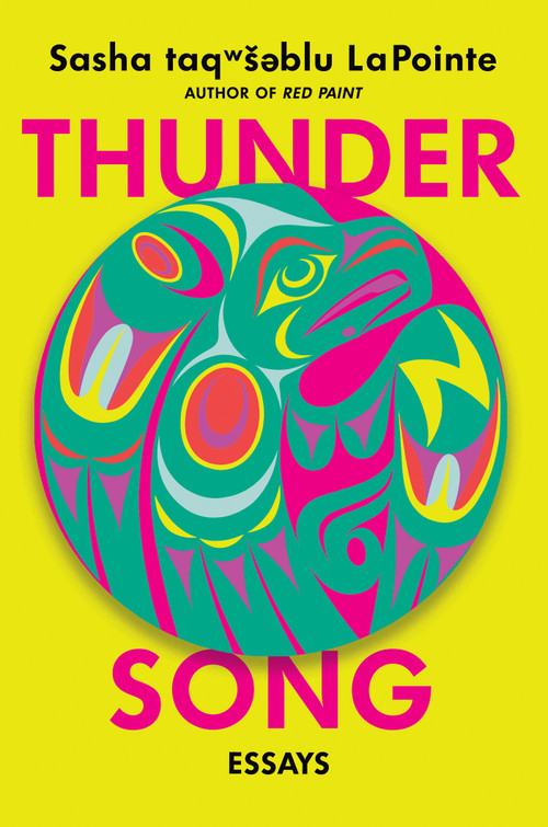 Thunder Song (Essays) by Sasha LaPointe, 9781640096356