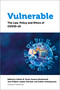 Vulnerable (The Law, Policy and Ethics of COVID-19) by Colleen M. Flood, Vanessa MacDonnell, Jane Philpott, Sophie Thériault, Sridhar Venkatapuram, Katherine Fierlbeck, Lorian Hardcastle, Aimée Craft, Deborah McGregor, Jeffery Hewitt, Michelle Giroux, David Robitaille, Amir Attaran, Adam R. Houston, Bryan Thomas, Carissima Mathen, Alexandra Flynn, Mel Cappe, Grégoire Webber, Tim Caulfield, Jeffrey Simpson, Paul Daly, Marie-France Fortin, Jennifer A. Quaid, Teresa Scassa, Kelly Bronson, Jason Millar, Vardit Ravitsky, Daniel Weinstock, Terry Skolnik, Martha Jackman, Delphine Nakache, Yves Le Bouthillier, Martine Lagacé, Linda Garcia, Leilani Farha, Kaitlin Schwan, Adelina Iftene, Jamie Chai Yun Liew, Anne Levesque, Kwame McKenzie, Jennifer A. Chandler, Mona Gupta, Yasmin Khaliq, Simon Hatcher, Olivia Lee, Tess Sheldon, Ravi Malhotra, Pat Armstrong, Hugh Armstrong, Ivy Bourgeault, Katherine Lippel, Louise Bélanger-Hardy, Vanessa Gruben, Sarah Berger Richardson, Anis Chowdhury, Jomo Kwame Sundaram, Sam Halabi, Kumanan Wilson, Chidi Oguamanam, Steven J. Hoffman, Patrick Fafard, Céline Castets-Renard, Eleonore Fournier-Tombs, E. Richard Gold, Jeremy de Beer, Matthew Herder, Jason W. Nickerson, Jane Philpott, Y. Y. Brandon Chen, 9780776636412