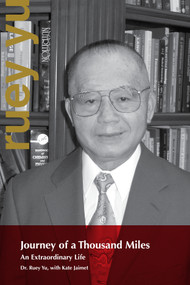 Journey of a Thousand Miles (An Extraordinary Life) by Ruey J. Yu, 9780776625676