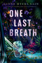 One Last Breath - 9780593625453 by Ginny Myers Sain, 9780593625453