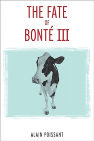 The Fate of Bonté III by Alain Poissant, Rob Twiss, 9780776622859