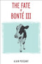 The Fate of Bonté III by Alain Poissant, Rob Twiss, 9780776622859
